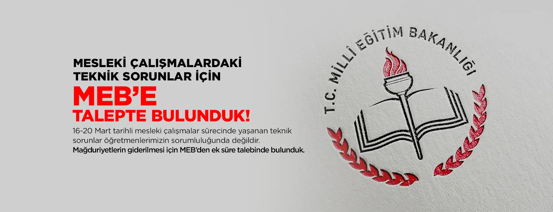 MESLEKİ ÇALIŞMALARDAKİ  TEKNİK SORUNLAR İÇİN MEB’E TALEPTE BULUNDUK!