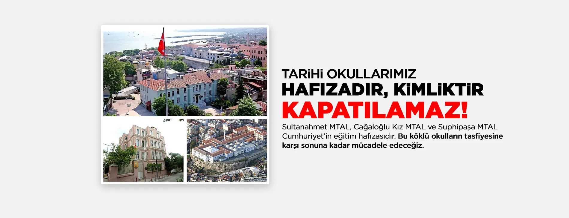TARİHİ OKULLARIMIZ HAFIZADIR, KİMLİKTİR, KAPATILAMAZ! | EĞİTİM İŞ