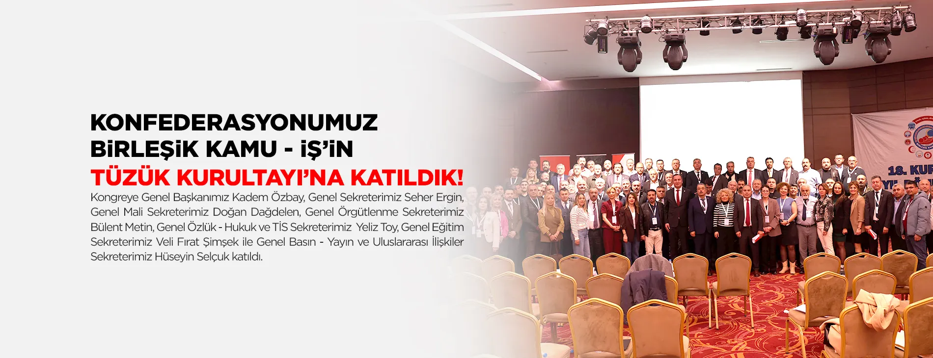 KONFEDERASYONUMUZ BiRLEŞiK KAMU - iŞ’iN TÜZÜK KURULTAYI’NA KATILDIK!