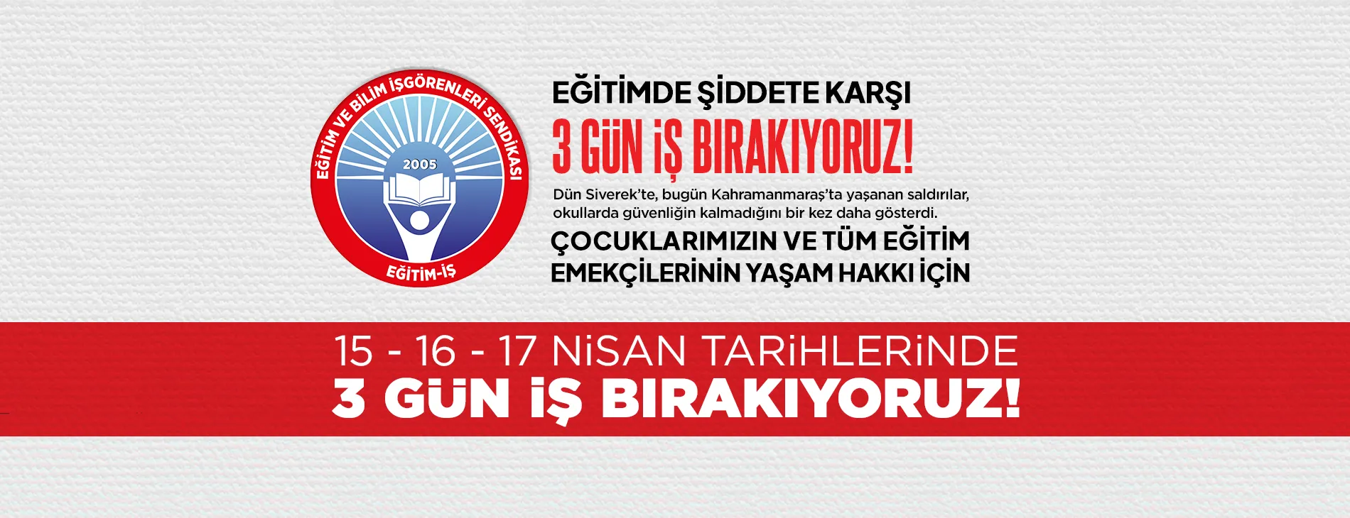 EĞİTİMDE ŞİDDETE KARŞI 3 GÜN iŞ BIRAKIYORUZ!