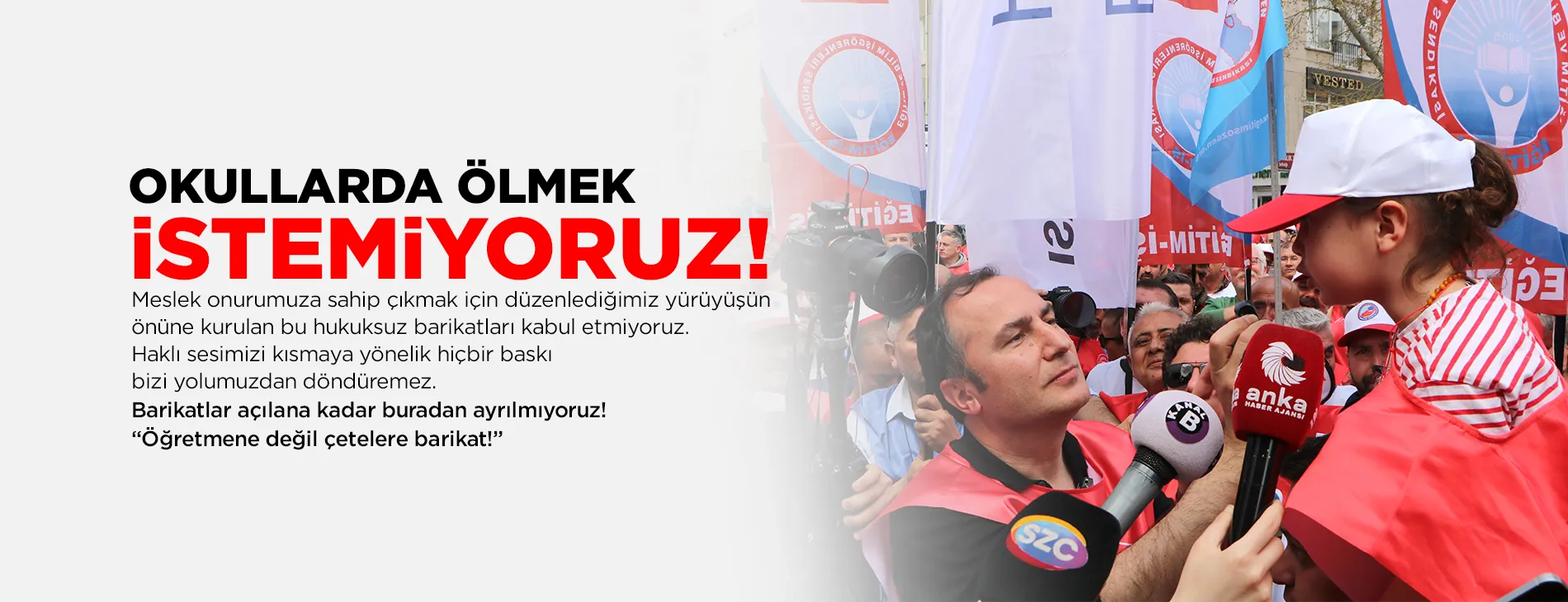 OKULLARDA ÖLMEK İSTEMİYORUZ! | EĞİTİM İŞ