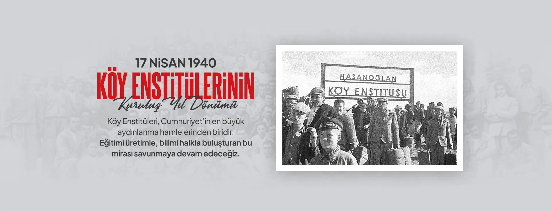 KURULUŞUNUN 86. YIL DÖNÜMÜNDE KÖY ENSTİTÜLERİ’Nİ SELAMLIYORUZ