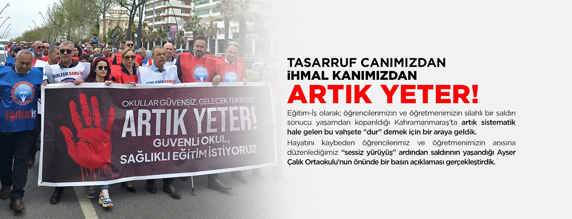 TASARRUF CANIMIZDAN, İHMAL KANIMIZDAN; ARTIK YETER! | EĞİTİM İŞ