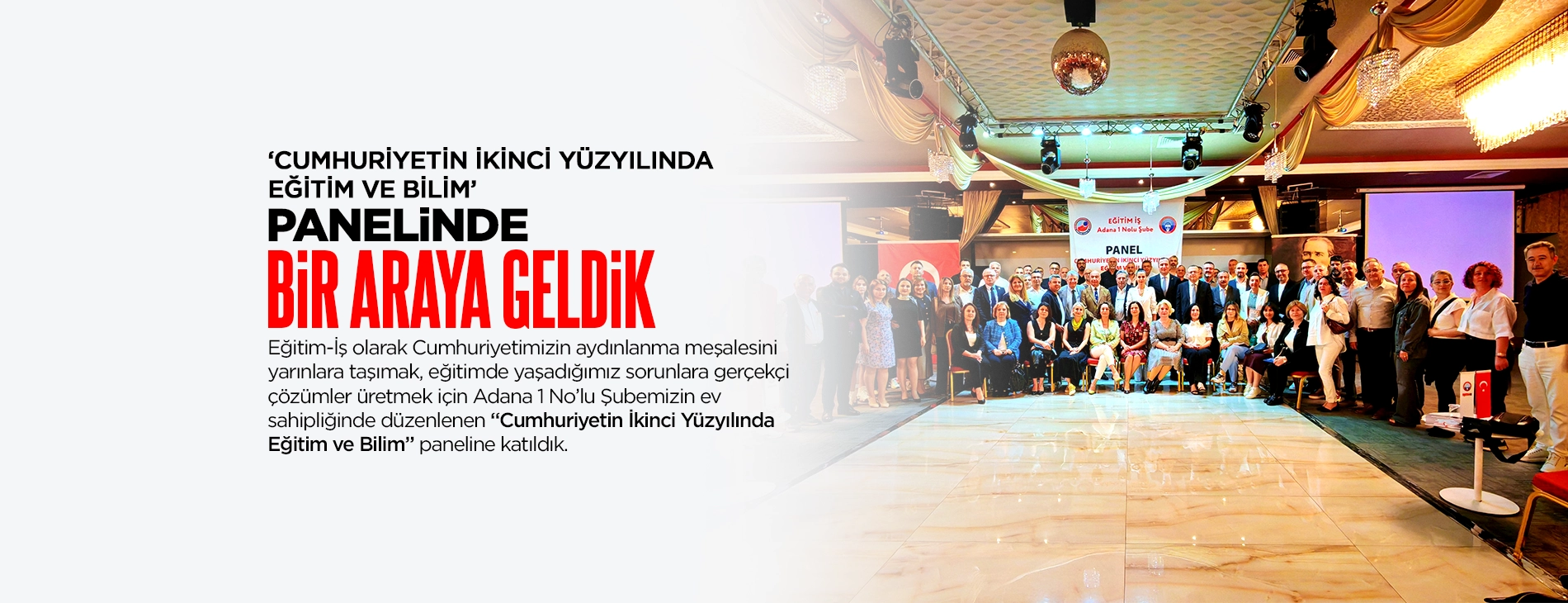 ‘CUMHURİYETİN İKİNCİ YÜZYILINDA EĞİTİM VE BİLİM’ PANELİNDE BİR ARAYA GELDİK