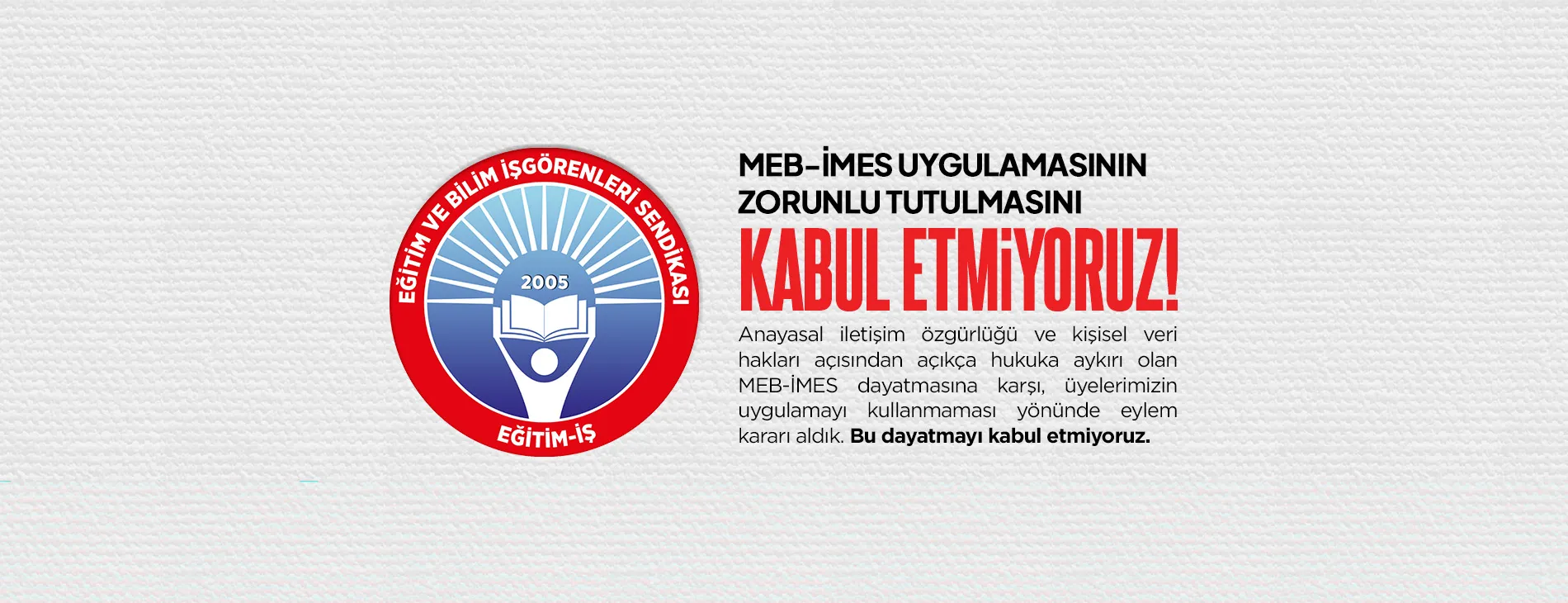 MEB-İMES UYGULAMASININ ZORUNLU TUTULMASINI KABUL ETMİYORUZ!