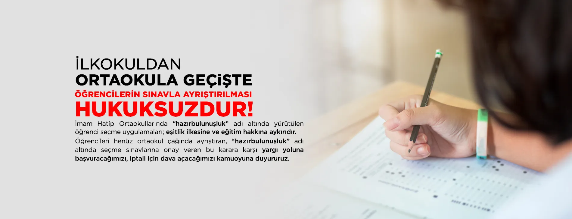 ORTAOKULA GEÇİŞTE ÖĞRENCİLERİN SINAVLA AYRIŞTIRILMASI HUKUKSUZDUR, KABUL EDİLEMEZ! | EĞİTİM İŞ