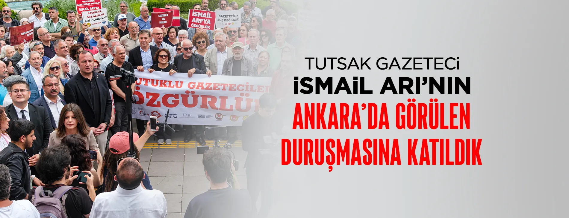 TUTSAK GAZETECİ İSMAİL ARI’NIN ANKARA’DA GÖRÜLEN DURUŞMASINA KATILDIK | EĞİTİM İŞ