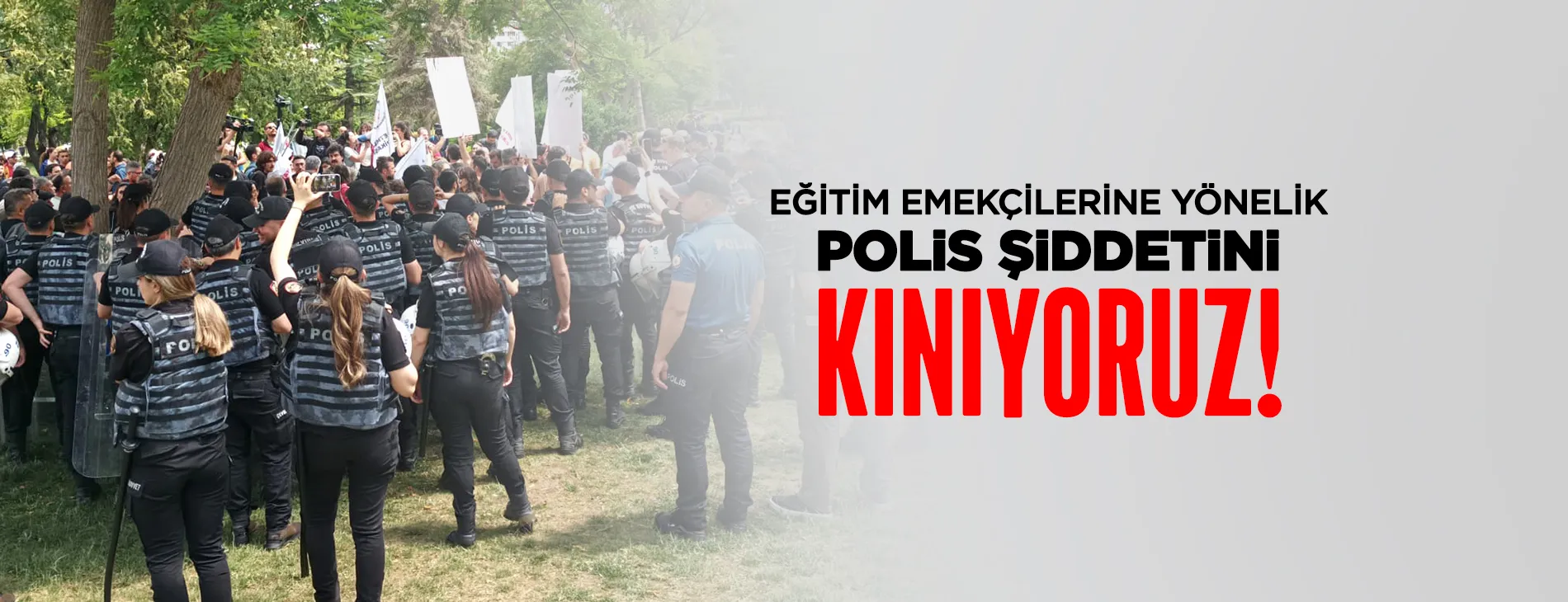 EĞİTİM EMEKÇİLERİNE YÖNELİK POLİS ŞİDDETİNİ KINIYORUZ! | EĞİTİM İŞ