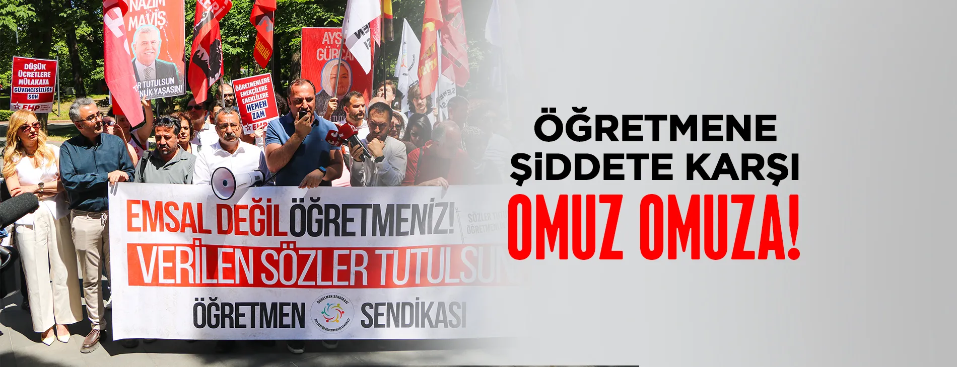 ÖĞRETMENE ŞİDDETE KARŞI OMUZ OMUZA!