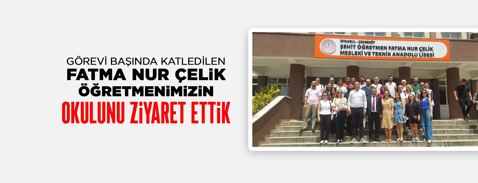 FATMA NUR ÇELİK ÖĞRETMENİMİZİN OKULUNU ZİYARET ETTİK