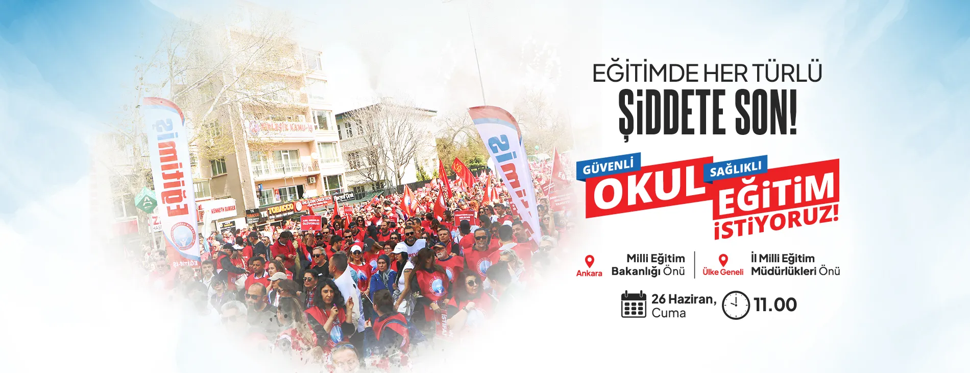 EĞİTİMDE HER TÜRLÜ ŞİDDETE SON! GÜVENLİ OKUL, SAĞLIKLI EĞİTİM İSTİYORUZ!