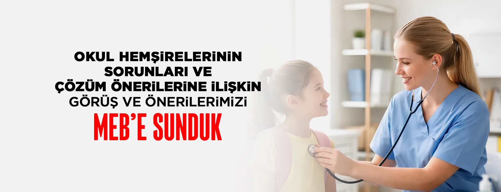 OKUL HEMŞiRELERiNiN SORUNLARI VE ÇÖZÜM ÖNERiLERiNE iLiŞKiN GÖRÜŞ VE ÖNERiLERiMiZi MEB’E SUNDUK | EĞİTİM İŞ