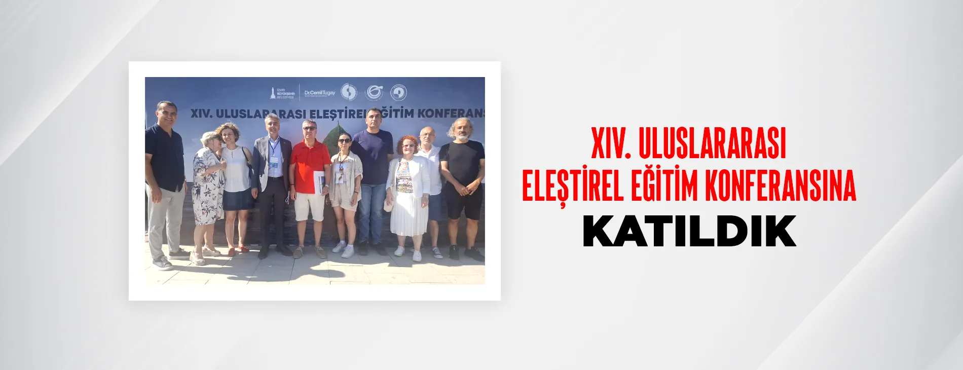 XIV. ULUSLARARASI ELEŞTİREL EĞİTİM KONFERANSINA KATILDIK | EĞİTİM İŞ