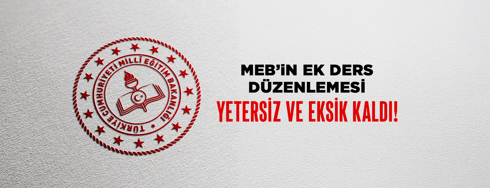 MEB’in Ek Ders Düzenlemesi Yetersiz ve Eksik Kaldı