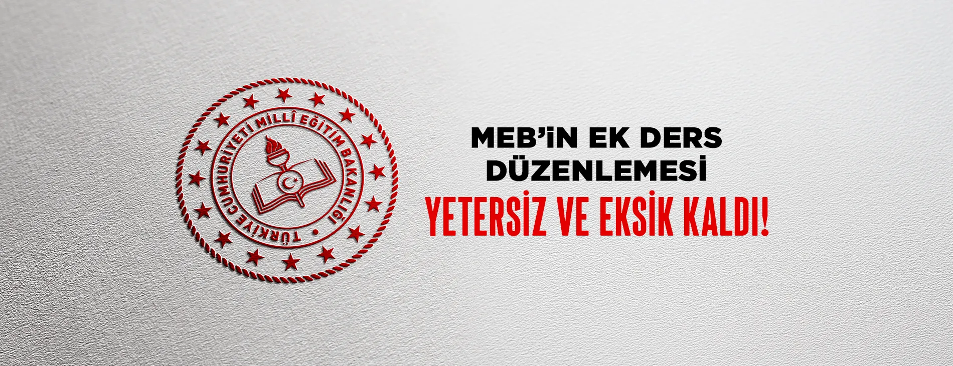 MEB’in Ek Ders Düzenlemesi Yetersiz ve Eksik Kaldı