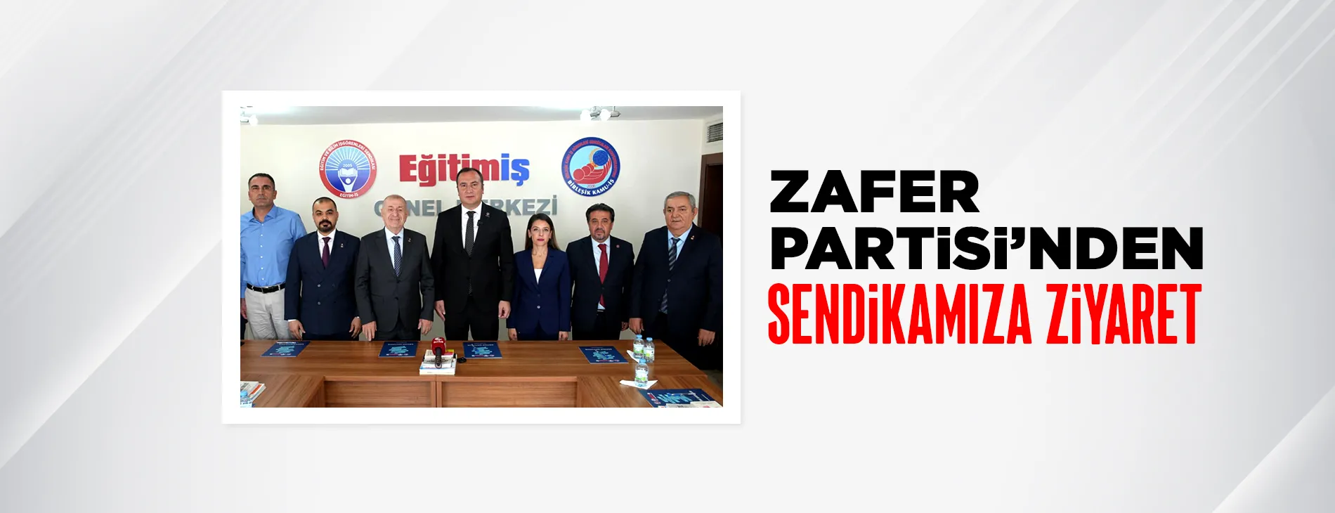ZAFER PARTİSİ GENEL BAŞKANI ÖZDAĞ, EĞİTİM-İŞ’İ ZİYARET ETTİ | EĞİTİM İŞ