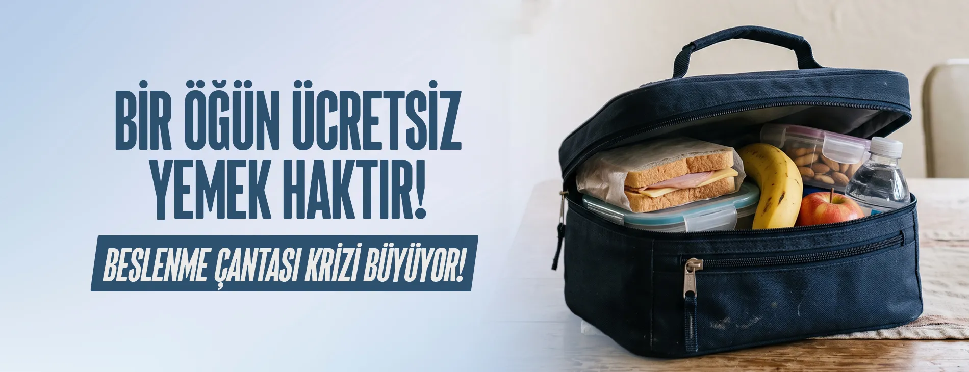 BİR ÖĞÜN ÜCRETSİZ YEMEK HAKTIR! BESLENME ÇANTASI KRİZİ BÜYÜYOR | EĞİTİM İŞ
