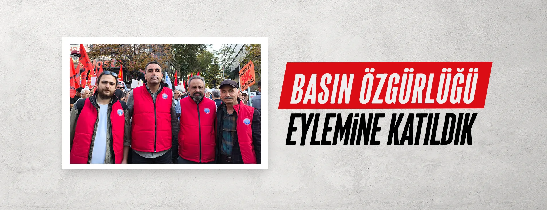 BASIN ÖZGÜRLÜĞÜ EYLEMiNE KATILDIK | EĞİTİM İŞ