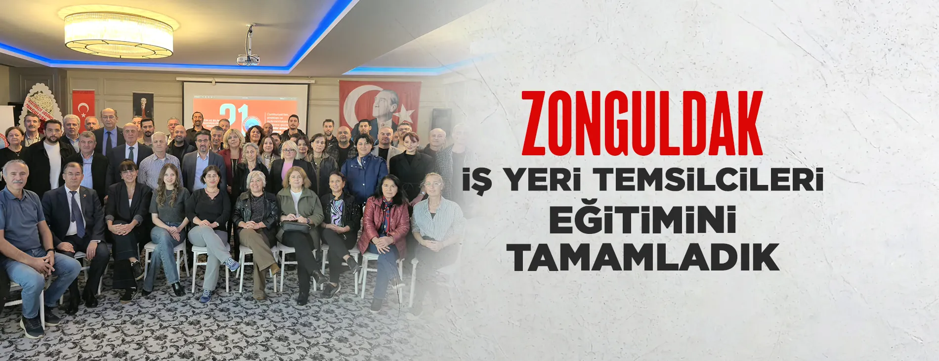 Zonguldak İş Yeri Temsilcileri Eğitimini Tamamladık